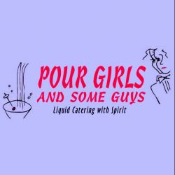 Pour Girls & Some Guys